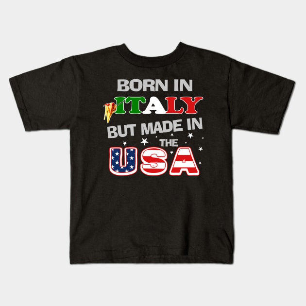 Born in Italy but Made In the USA Italian American Spaghetti Kids T-Shirt by DesignFunk